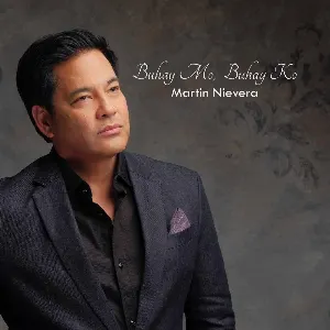 Pochette de Buhay Mo, Buhay Ko de Martin Nievera