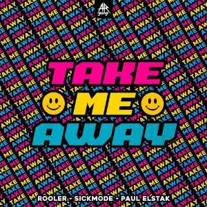Pochette de TAKE ME AWAY de DJ Paul Elstak