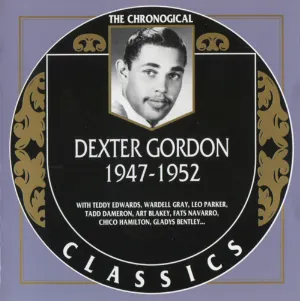 Pochette The Chronological Classics: Dexter Gordon 1947-1952