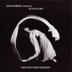 Pochette de The Five Tone Dragon de Jah Wobble