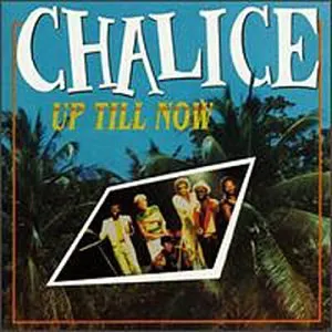 Pochette de Up Till Now de Chalice