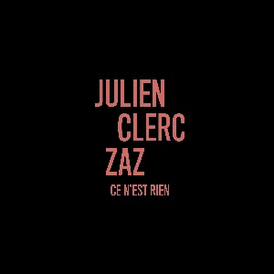 Pochette de Ce n’est rien de Julien Clerc - Zaz