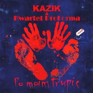 Pochette de Po moim trupie de Kazik Staszewski