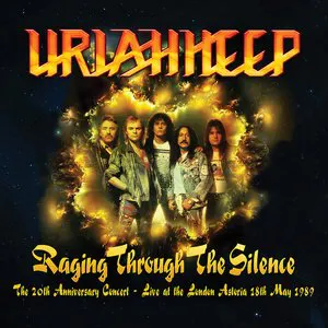 Pochette Raging Through the Silence: The 20th Anniversary Concert – Live at the London Astoria, 18th May 1989