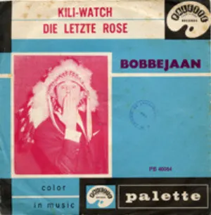 Pochette de Kili-Watch / Die letzte Rose de Bobbejaan Schoepen