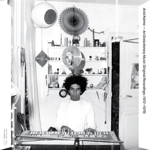 Pochette de An Evolutionary Music (Original Recordings: 1972 - 1979) de Ariel Kalma