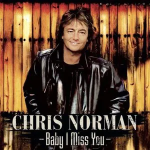 Pochette de Baby I Miss You de Chris Norman