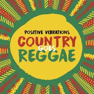 Pochette de Country Goes Reggae de Positive Vibrations