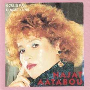 Pochette de Goul el hak el mout kaina de Najat Aatabou