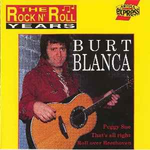 Pochette de The Rock n' Roll Years de Burt Blanca