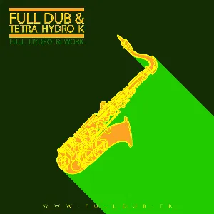 Pochette de Full Hydro Rework de Full Dub