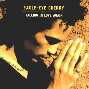 Pochette de Falling in Love Again de Eagle‐Eye Cherry