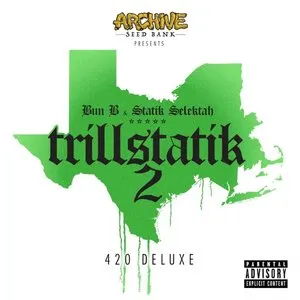 Pochette de Trillstatik 2: The 420 Deluxe de Statik Selektah - Bun B