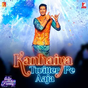 Pochette de Kanhaiya Twitter Pe Aaja (From “The Great Indian Family”) de Pritam - Nakash Aziz