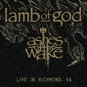 Pochette de Ashes of the Wake: Live in Richmond, VA de Lamb of God