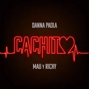 Pochette de Cachito de Danna Paola - Mau y Ricky