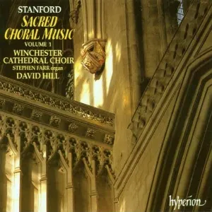 Pochette de Sacred Choral Music, Volume 1 de Stephen Farr - David Hill - Sir Charles Villiers Stanford - Winchester Cathedral Choir