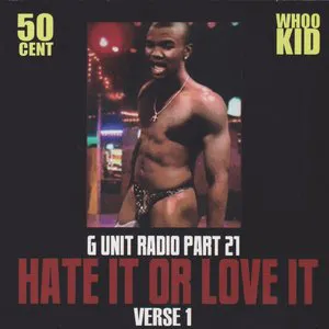 Pochette G Unit Radio, Part 21: Hate It or Love It, Verse 1