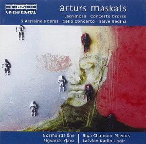 Pochette de Lacrimosa / Concerto Grosso / 3 Verlaine Poems / Cello Concerto / Salve Regina de Latvijas Radio koris