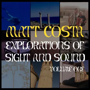 Pochette de Explorations of Sight and Sound, Vol. 1 de Matt Costa