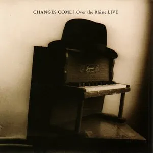 Pochette de Changes Come de Over the Rhine
