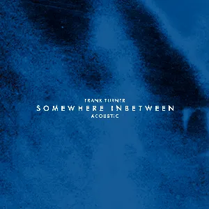Pochette de Somewhere Inbetween (acoustic) de Frank Turner