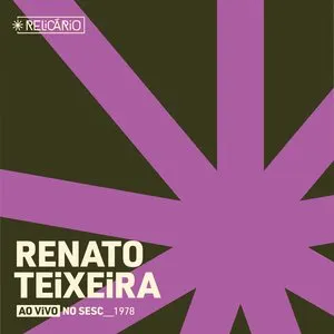 Pochette de Relicário: Renato Teixeira (ao vivo no Sesc 1978) de Renato Teixeira