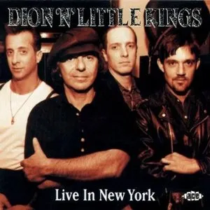 Pochette de Dion ’n’ Little Kings Live in New York de Dion