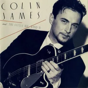 Pochette de Colin James and the Little Big Band II de Colin James