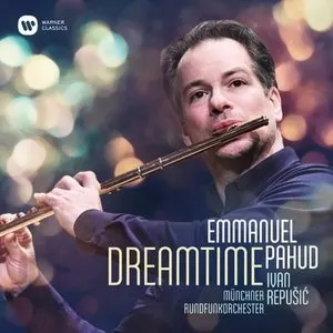 Pochette de Dreamtime de Ivan Repušić - Münchner Rundfunkorchester - Emmanuel Pahud