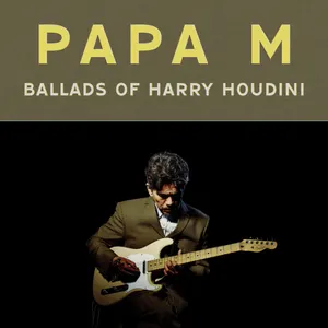 Pochette de Ballads of Harry Houdini de Papa M