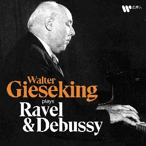 Pochette Walter Gieseking Plays Ravel & Debussy