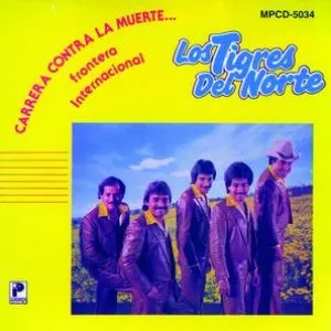 Pochette de Carrera contra la muerte de Los Tigres del Norte