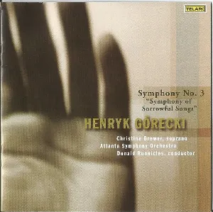 Pochette de Symphony no. 3 "Symphony of Sorrowful Songs" de Christine Brewer - Henryk Mikołaj Górecki - Atlanta Symphony Orchestra - Donald Runnicles