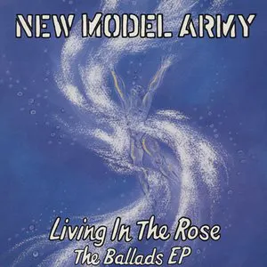 Pochette de Living in the Rose (The Ballads EP) de New Model Army