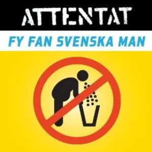 Pochette de Fy fan svenska man de Attentat