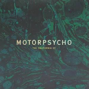 Pochette de The California EP de Motorpsycho