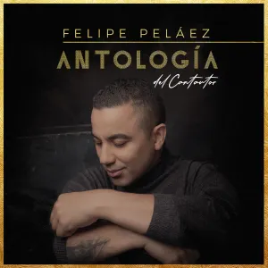 Pochette de Antología del cantautor de Felipe Peláez