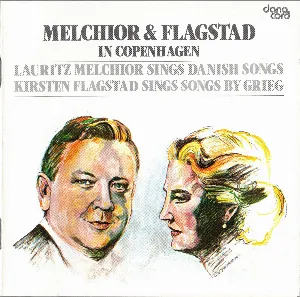 Pochette Melchior & Flagstad in Copenhagen: Lauritz Melchior sings Danish Songs / Kirsten Flagstad Sings Songs by Grieg