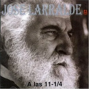 Pochette de A las 11-1/4 de José Larralde
