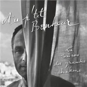 Pochette de La saison des grandes chaleurs de Au p’tit bonheur