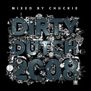 Pochette de Dirty Dutch 2008 de Chuckie