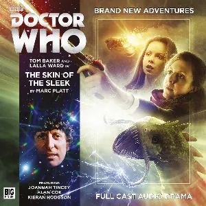 Pochette de Doctor Who: The Skin of the Sleek de Marc Platt - Jane Slavin - Alan Cox - Tom Baker - Lalla Ward - John Banks