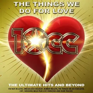 Pochette The Things We Do for Love: The Ultimate Hits and Beyond