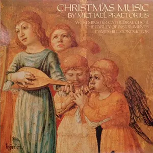 Pochette de Christmas Music de Michael Praetorius - Westminster Cathedral Choir - The Parley of Instruments - David Hill