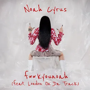 Pochette de fuckyounoah de Noah Cyrus