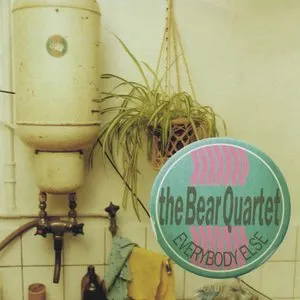 Pochette de Everybody Else de The Bear Quartet