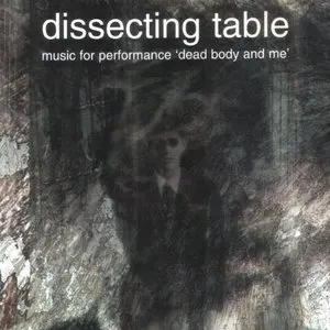 Pochette de Music for Performance “Dead Body and Me” de Dissecting Table