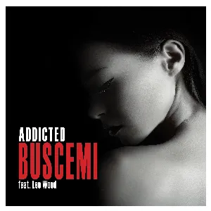 Pochette de Addicted de Buscemi