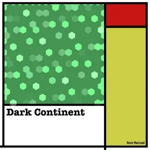 Pochette de Dark Continent de Kevin MacLeod